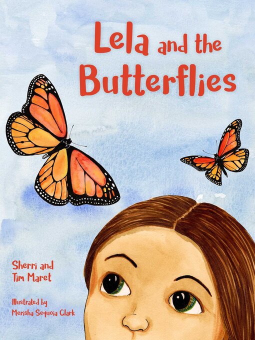 Title details for Lela and the Butterflies by Sherri Maret - Available